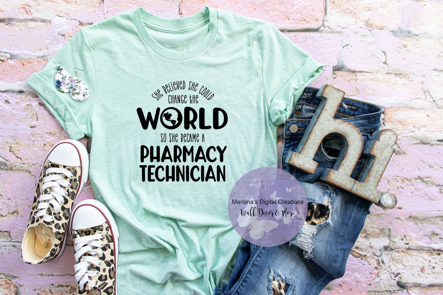 She Believed She Could Change The World So She Became A Pharmacy Technician - Vinyl Print