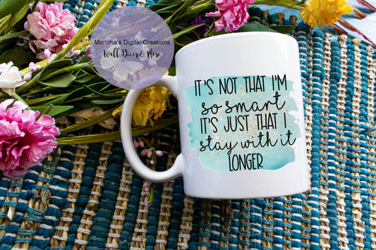 Stay With It Longer - Mug