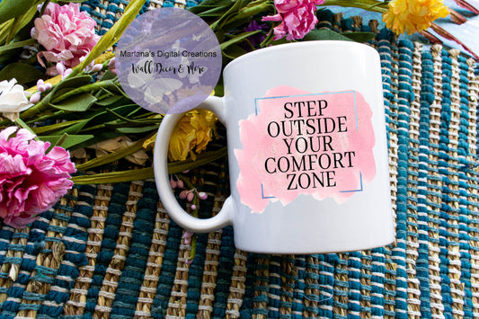 Step Outside Your Comfort Zone - Mug