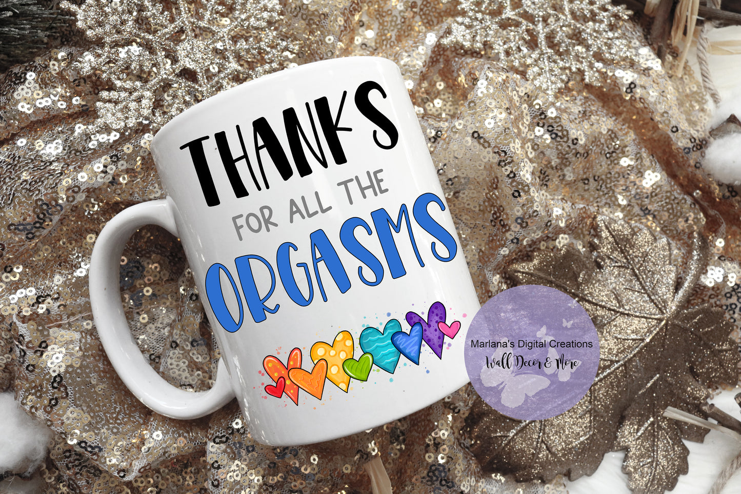 Thanks For All The Orgasms Hearts Blue - Mug