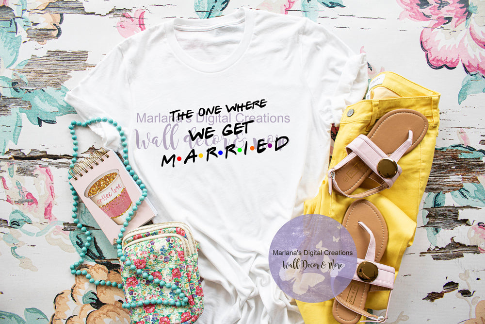 The One Where We Get Married - Sublimation Print