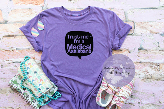 Trust Me I'm A Medical Assistant - Vinyl Print