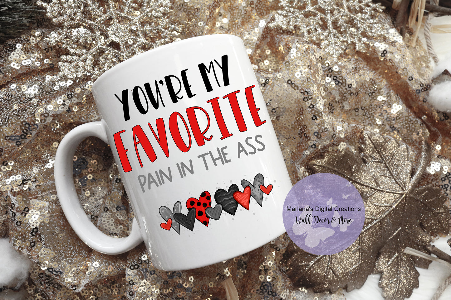 You're My Favorite Pain In The Ass Red - Mug