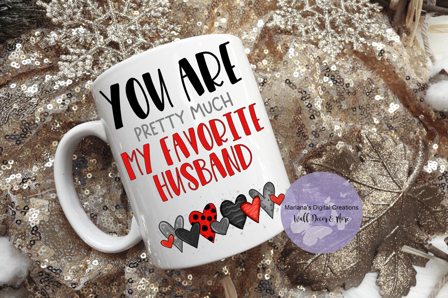 You Are Pretty Much My Favorite Husband Red - Mug