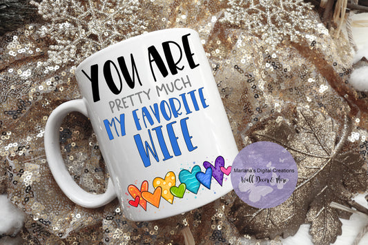 You Are Pretty Much My Favorite Wife Blue - Mug