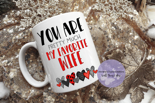 You Are Pretty Much My Favorite Wife Red - Mug