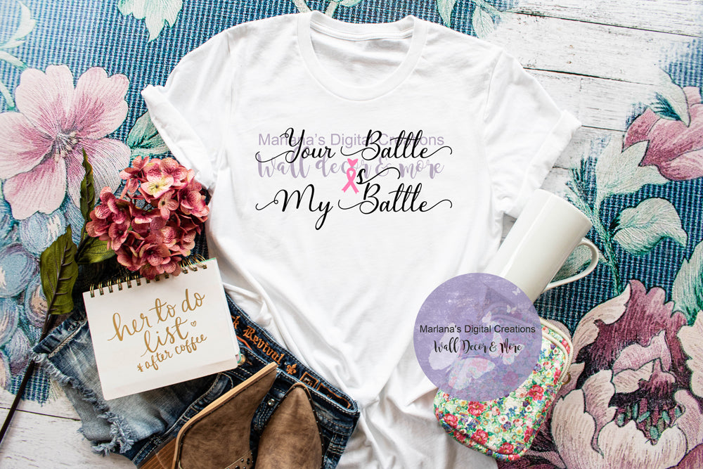 Your Battle My Battle - Sublimation Print